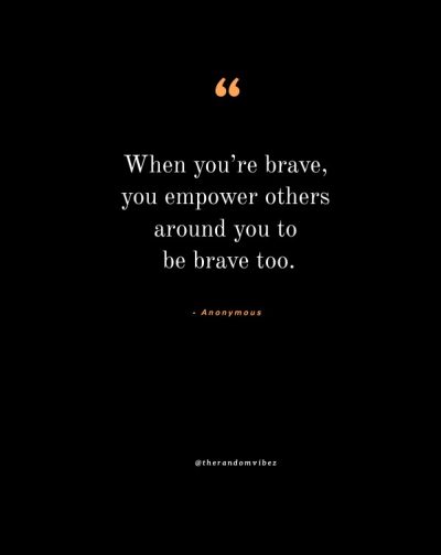Positive Quotes About Bravery