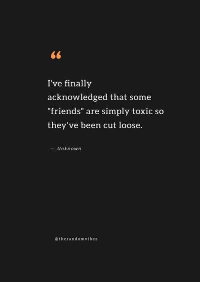 cutting off toxic friends quotes