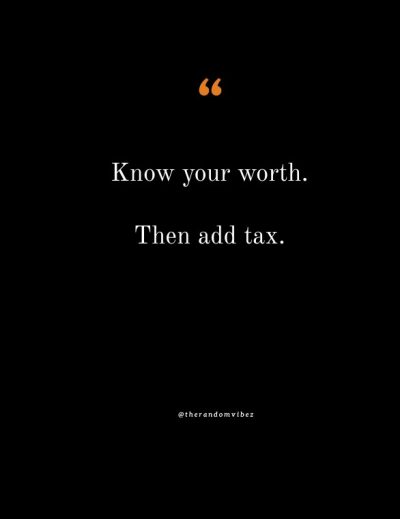 know your worth and add tax quotes