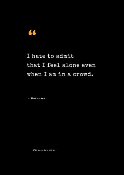 quotes about feeling alone and unwanted