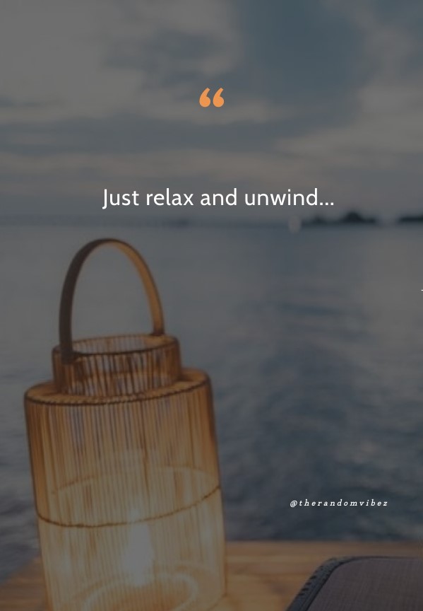 Relaxing Quotes To Help You Relax And Unwind