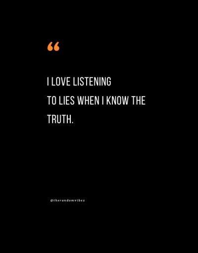 when someone is lying and you know the truth quotes