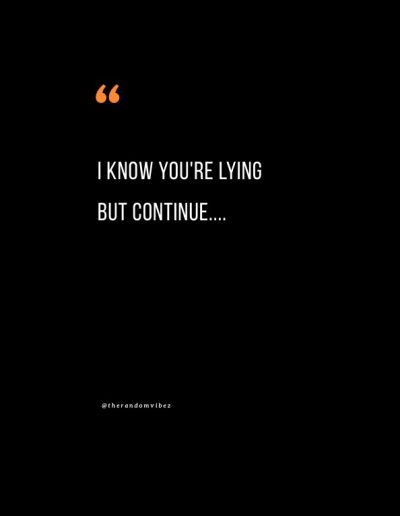 when someone lies to you and you know the truth