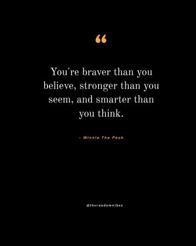 winnie the pooh quotes you are braver