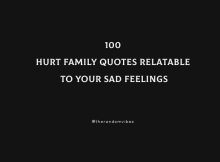 100 Hurt Family Quotes Relatable To Your Sad Feelings
