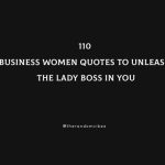110 Business Women Quotes To Unleash The Lady Boss In You