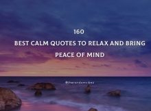 160 Best Calm Quotes To Relax And Bring Peace Of Mind