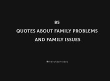 85 Quotes About Family Problems And Family Issues