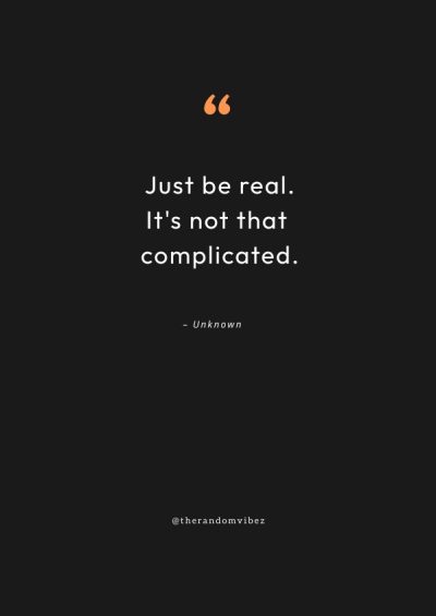 Be Real Quotes