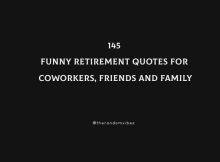 Funny Retirement Quotes For Coworkers, Friends And Family