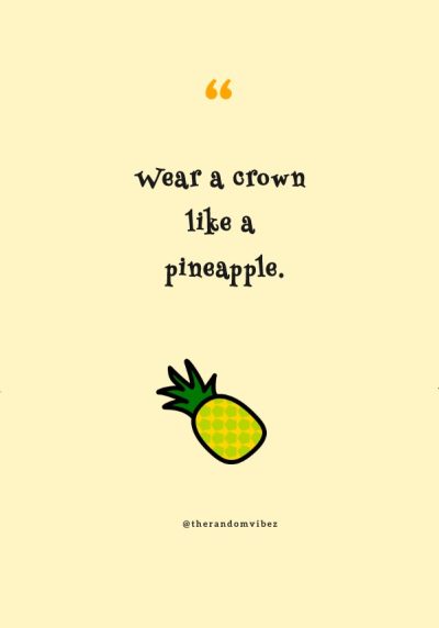 pineapple quotes