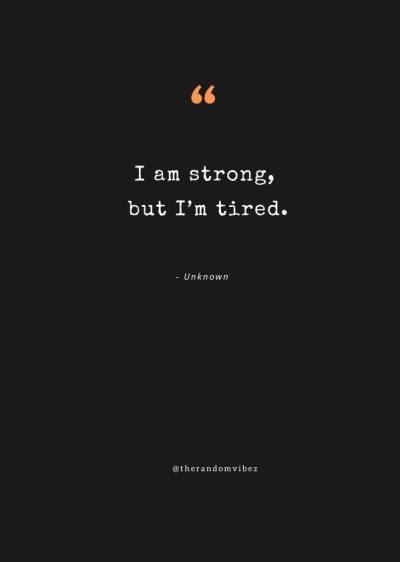 quotes about being tired