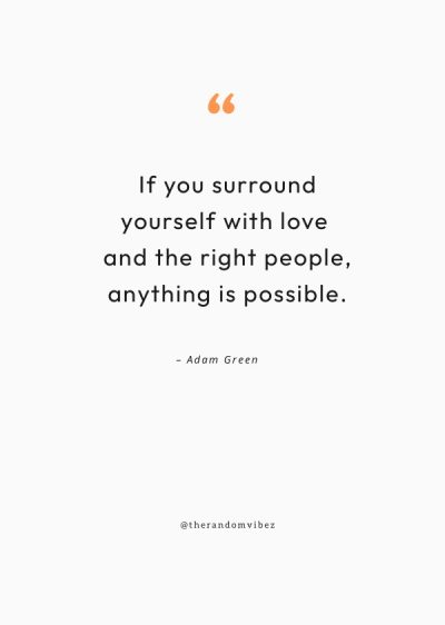 surround yourself with good people