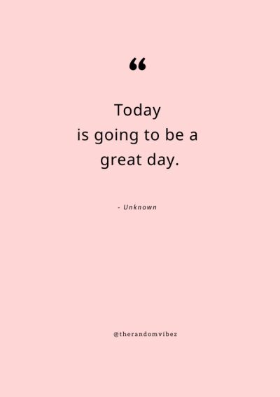 Today Is The Day Quotes Images