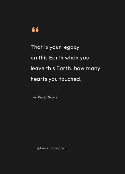 Quotes On Leaving A Legacy