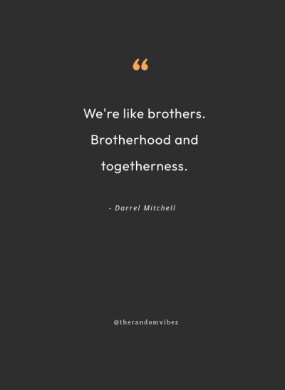 quotes on brotherhood