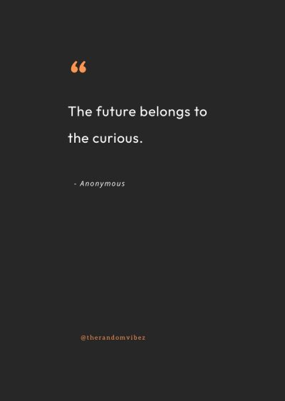 quotes on curiosity