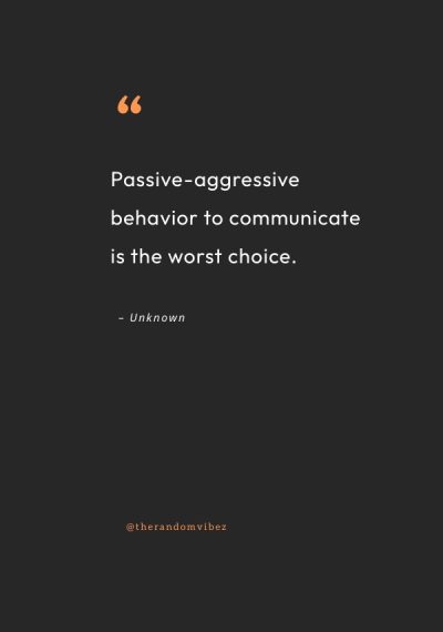 quotes on passive aggressive