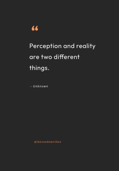 reality and perception quotes
