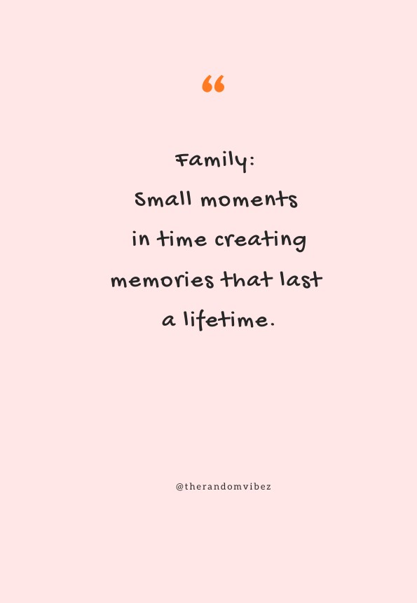 Family Time Quotes For Your Loved Ones – The Random Vibez
