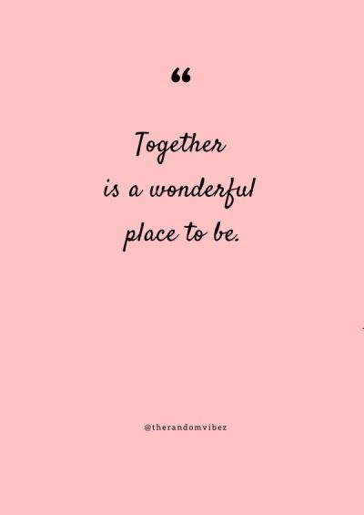 togetherness quotes