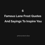 6 Famous Lane Frost Quotes And Sayings To Inspire You