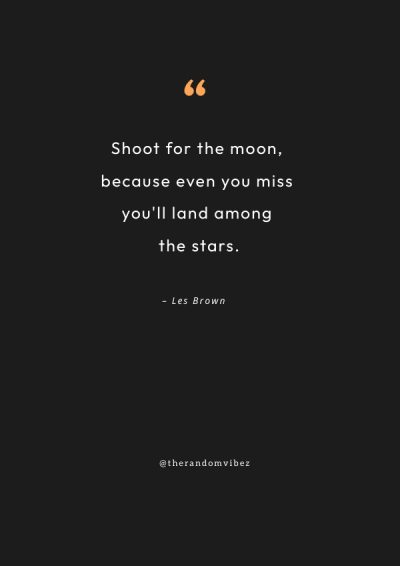 Les Brown Quotes Shoot for the moon