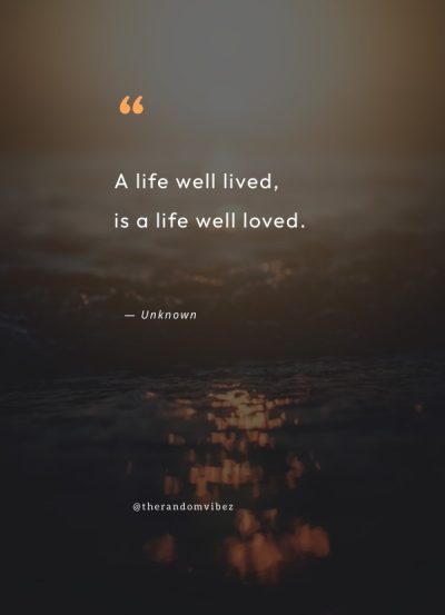  Quotes About Having a Life Well Lived
