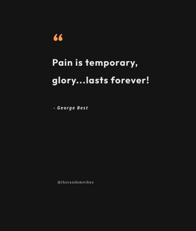pain is temporary quotes