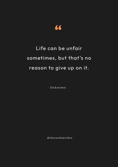 quotes about life being unfair