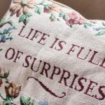 100 Life Is Full Of Surprises Quotes To Amaze You