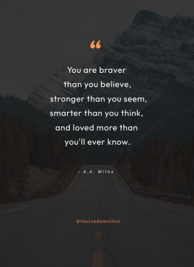 You are stronger than you know quote Winnie the Pooh