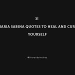 31 Maria Sabina Quotes To Heal And Cure Yourself