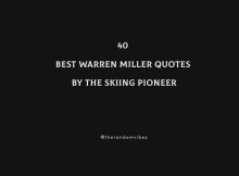 40 Best Warren Miller Quotes By The Skiing Pioneer