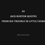 65 Best Jack Burton Quotes From Big Trouble in Little China