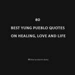 80 Yung Pueblo Quotes On Healing, Love And Life