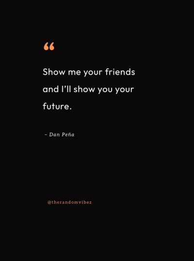 Dan Pena Quotes Friends