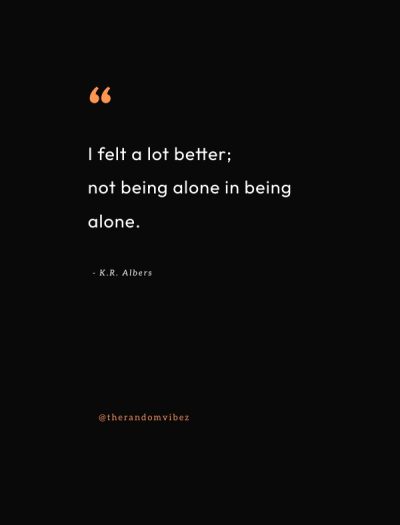 Deep im better off alone quotes
