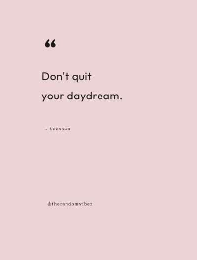 Positive daydreaming quotes