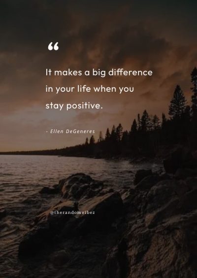 Staying positive quotes in tough times