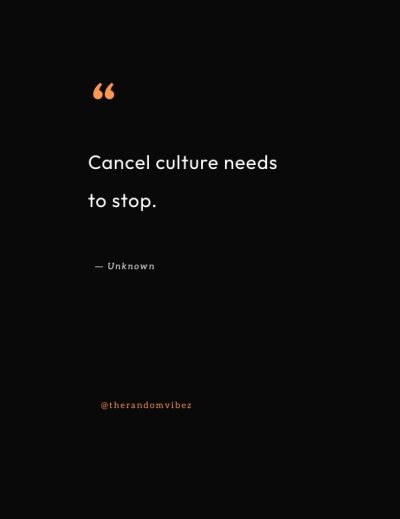 anti cancel culture quotes