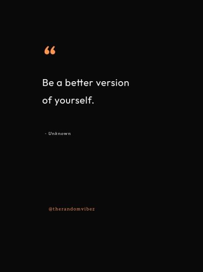 be a better version of yourself quotes