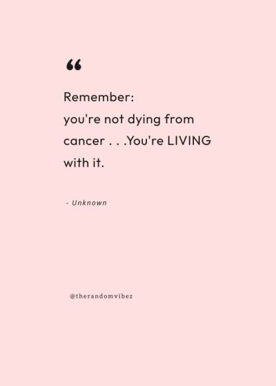 encouraging quotes for someone with cancer