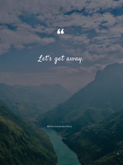 escape getaway quotes