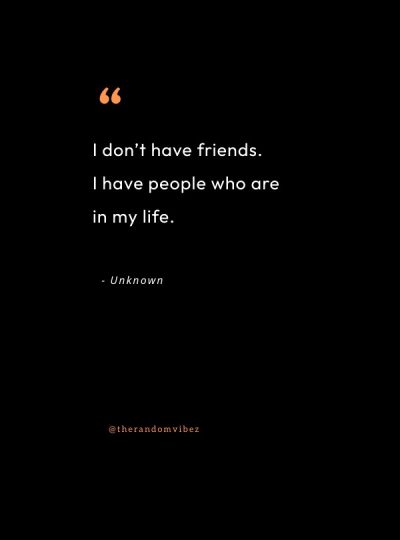 friendless quotes