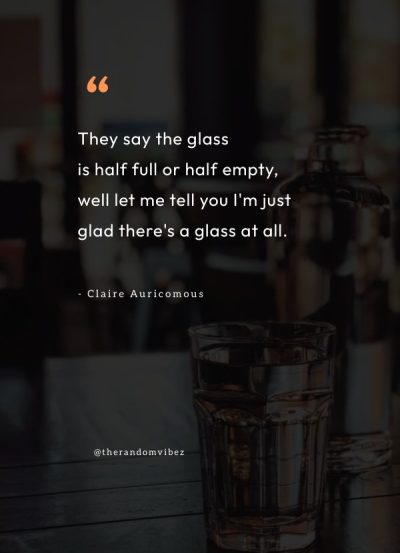glass half full quotes images
