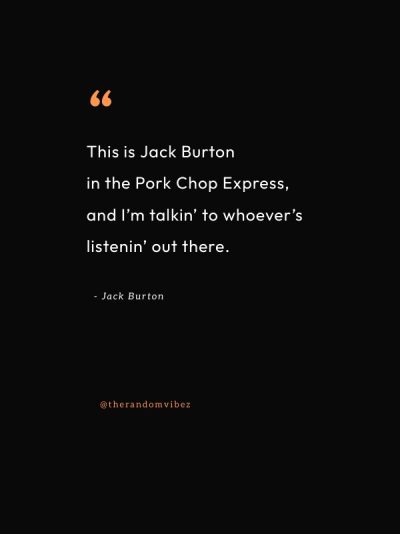 jack burton big trouble little china quotes
