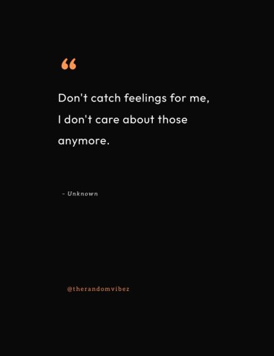 never catch feelings quotes