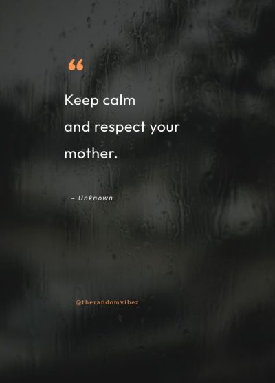 never disrespect your mother quotes