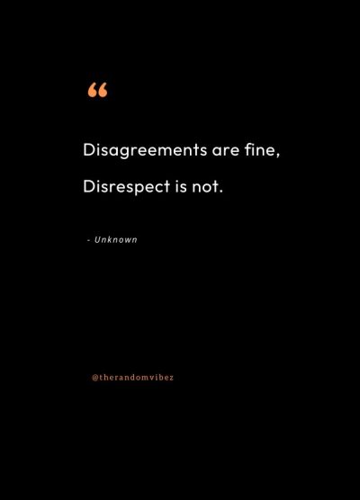 quotes on being disrespectful